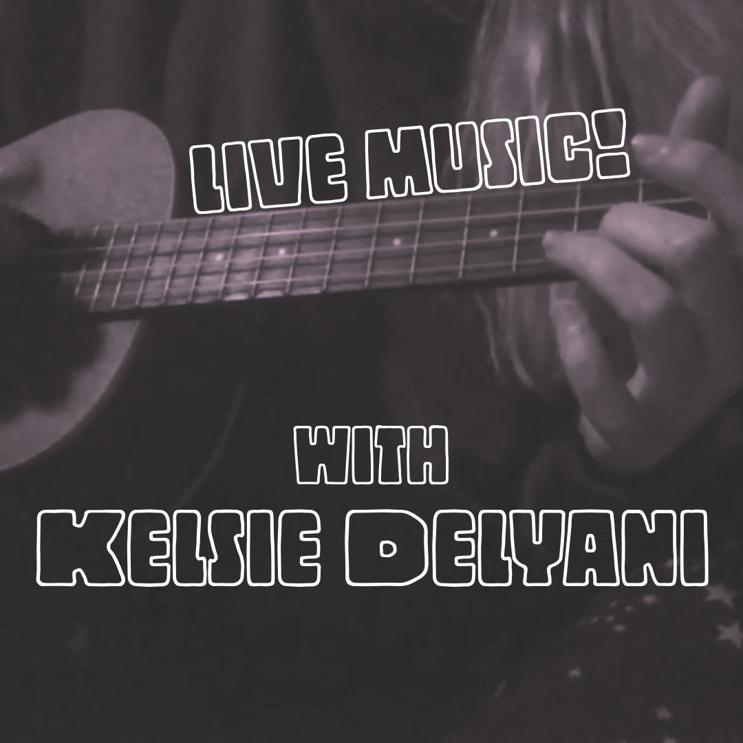 Live Music with Kelsie Delyani