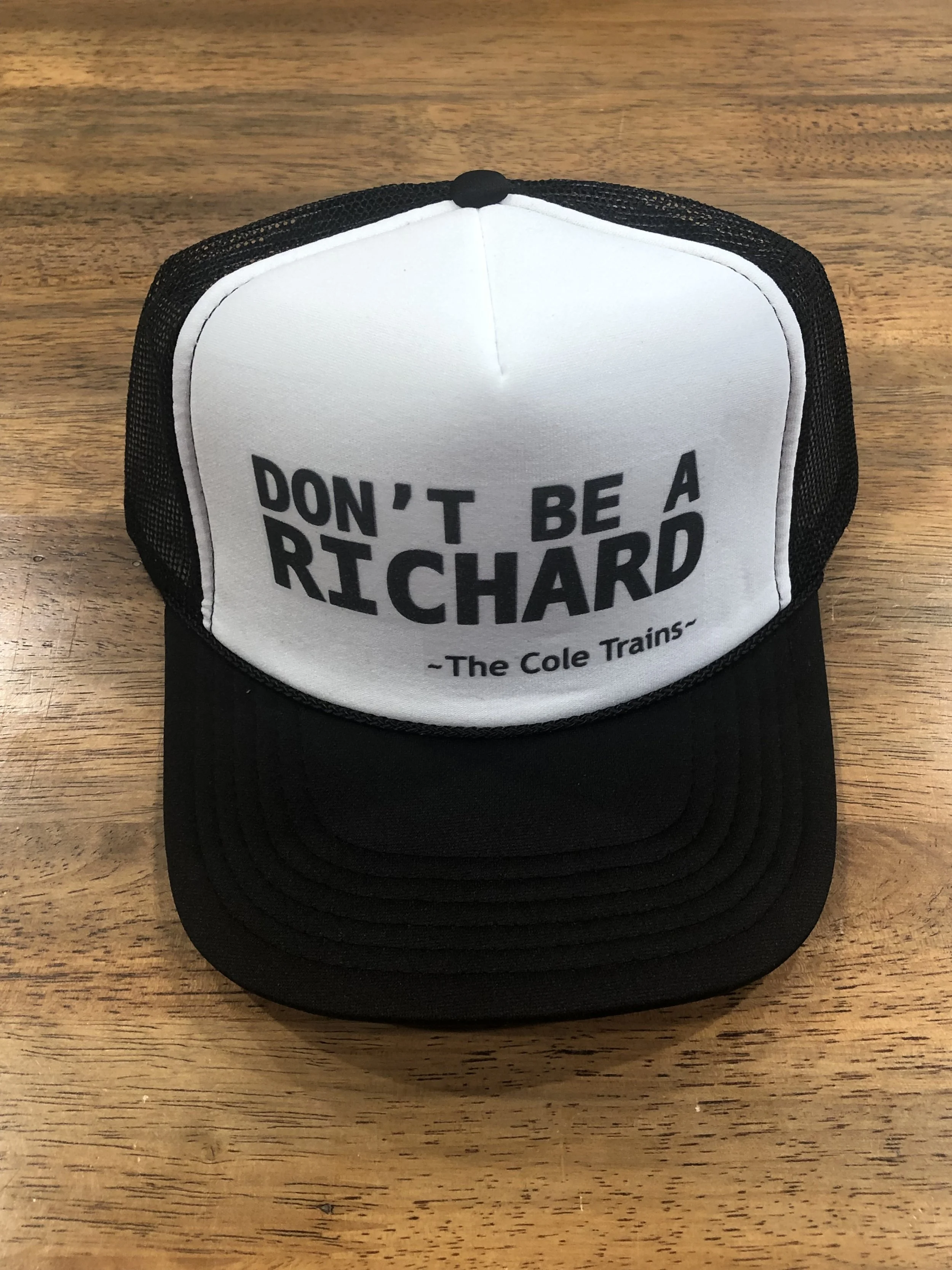 Don't Be A Richard Hat — The Cole Trains