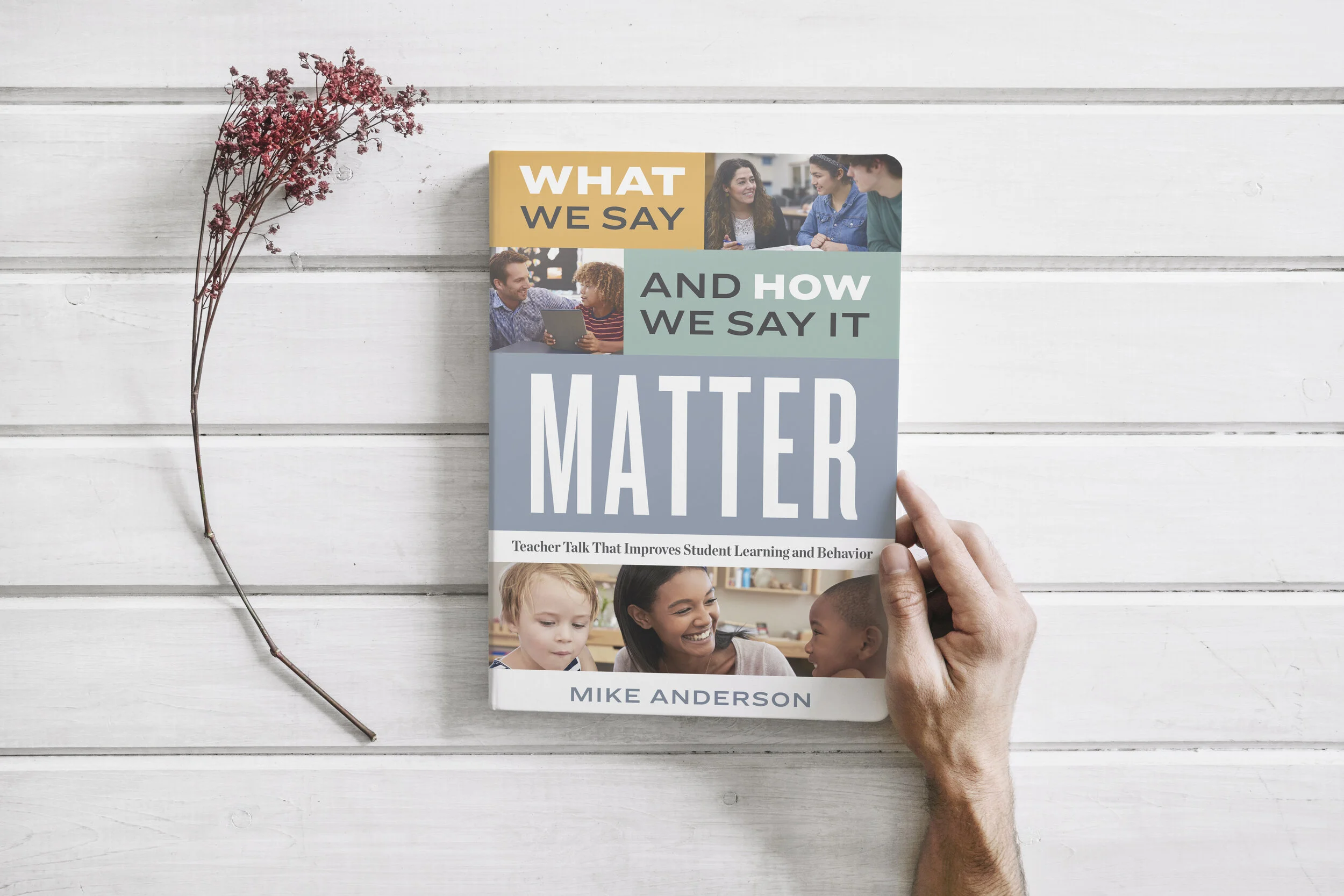 What We Say and How We Say It Matter