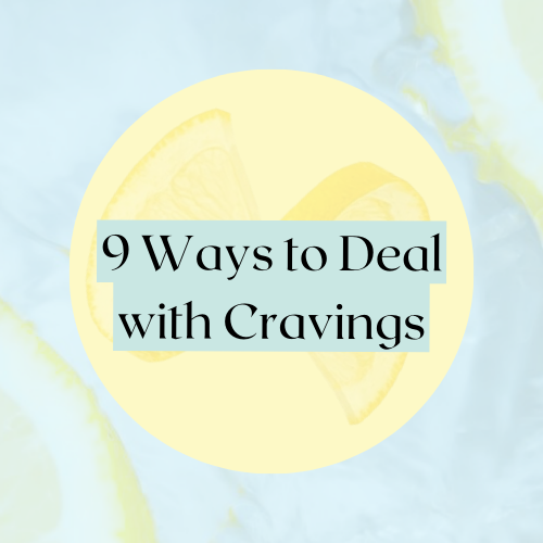 9 Ways to Deal with Cravings