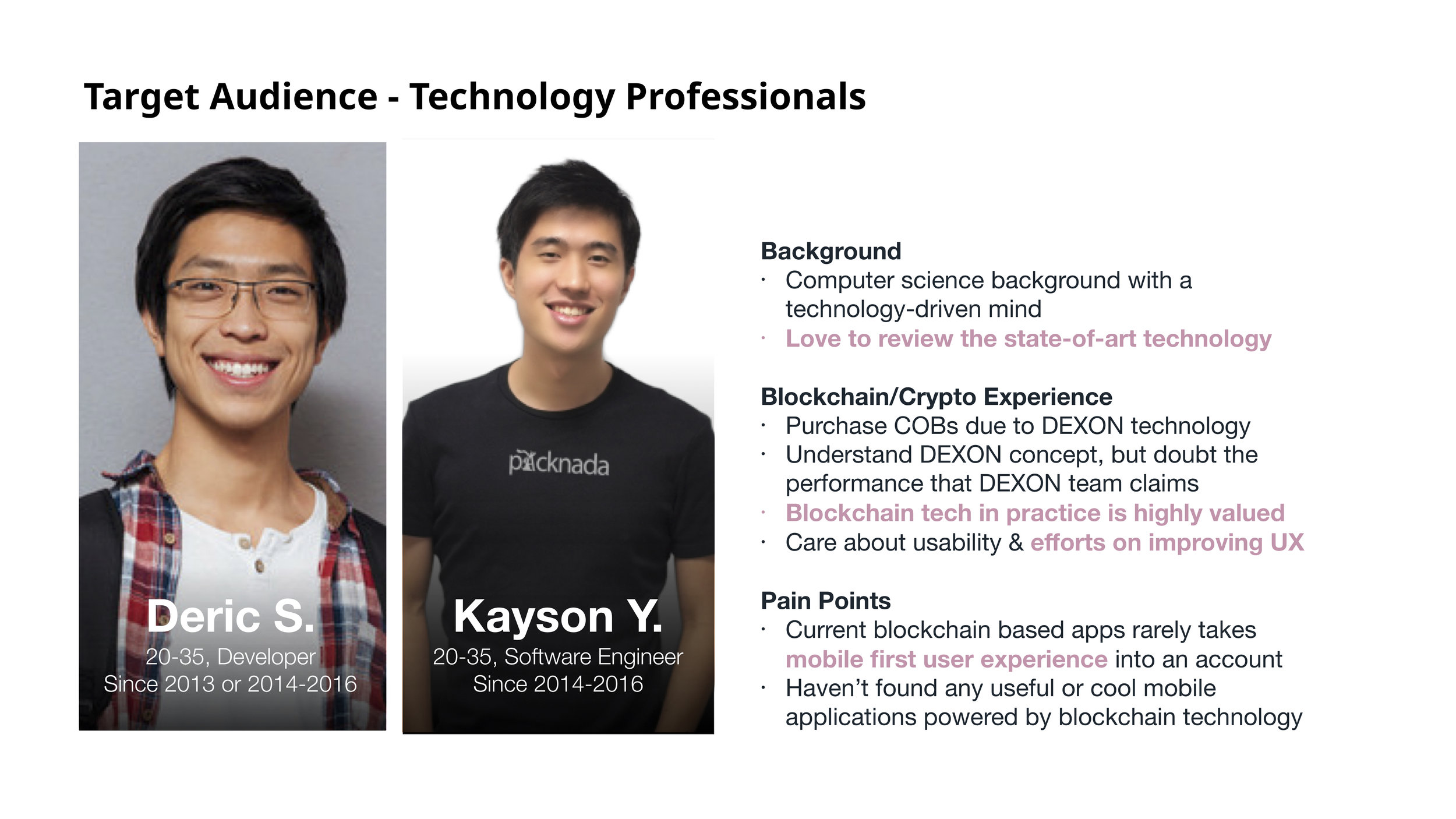 Technology professionals are mainly key opinions leaders (KOL) who influence and lead cryptocurrency holders reactions. They are also early adaptors who contribute to the development of blockchain technology. We aim to focus on attracting tech pr