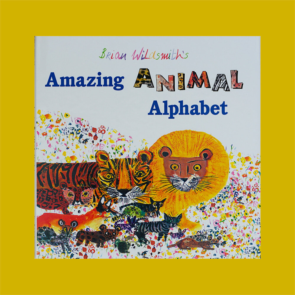 Amazing Animal Alphabet — BRIAN WILDSMITH