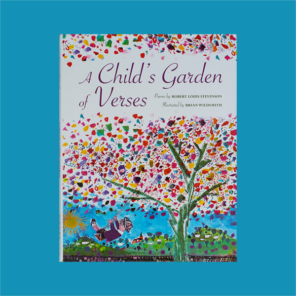 A CHILD'S GARDEN OF VERSES