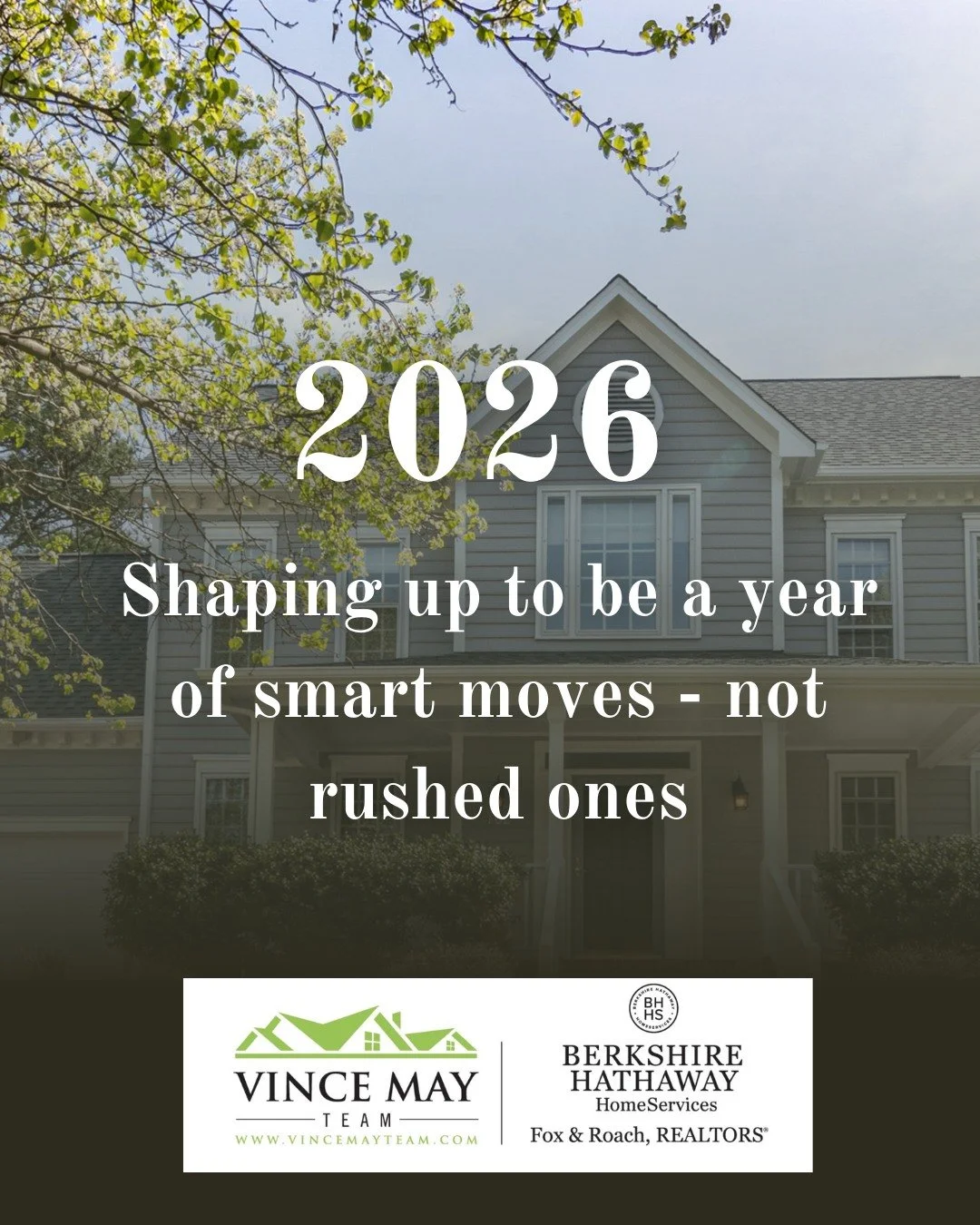 The real estate market continues to reward preparation, strategy, and strong local insight,  and that&rsquo;s exactly where the Vince May Team comes in.

For buyers, we focus on education, timing, and market awareness so opportunities don&rsquo;t get