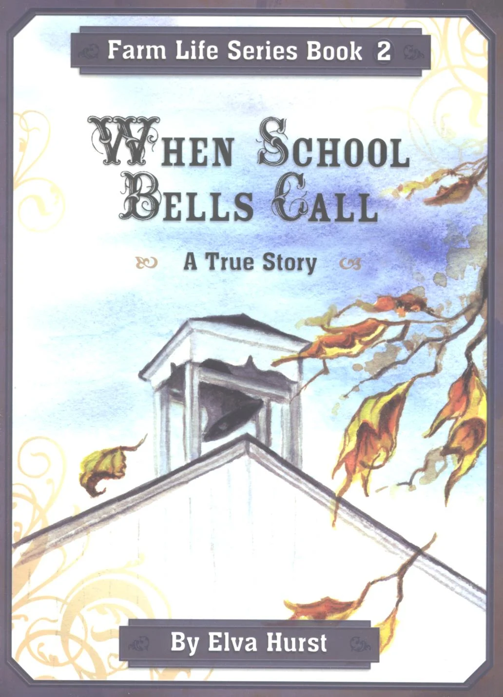 When School Bells Call: Farm Life Series 