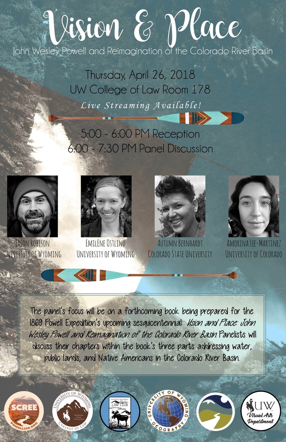 Vision & Place: John Wesley Powell and Re-imagination of the Colorado River Basin Panel Discussion, April 26, 2018. Contributing authors included Jason Robison, Emiline Ostlind, Autumn Bernhardt and Amorina Lee-Martinez.