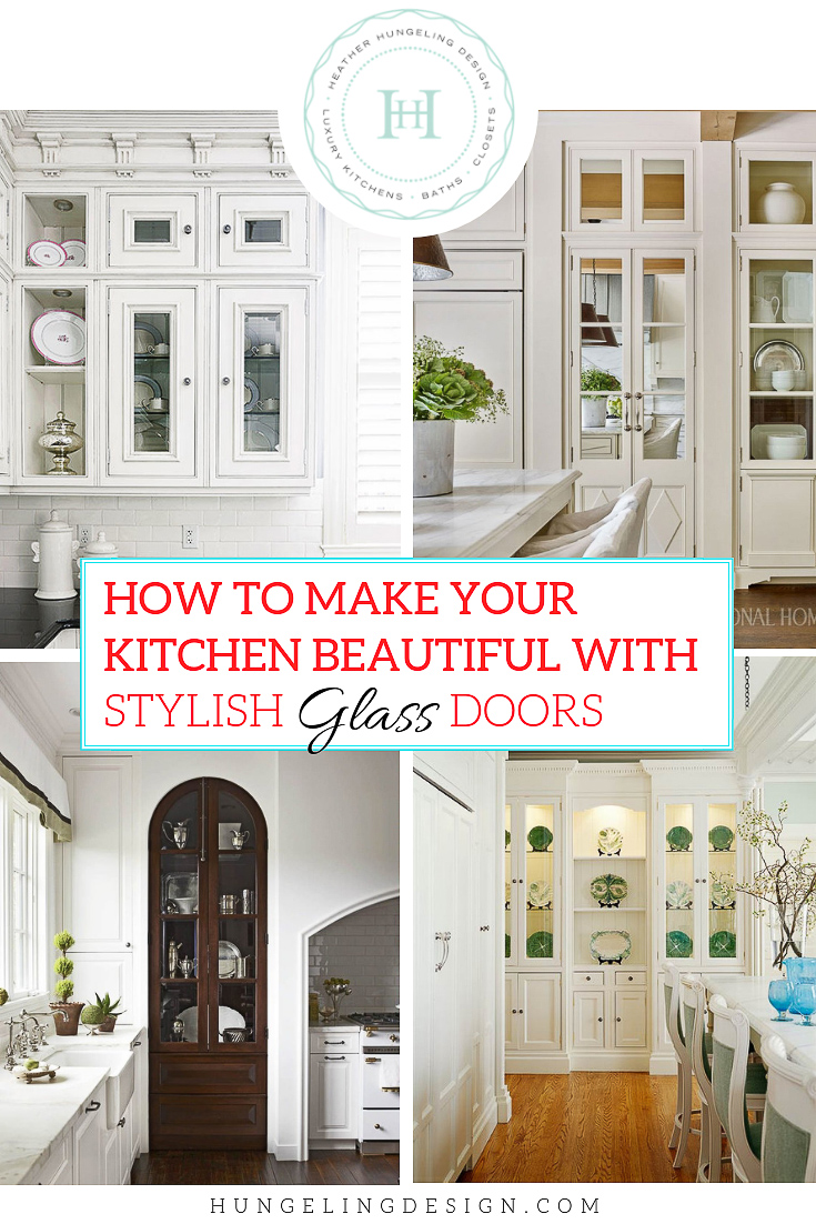 How To Make Your Kitchen Beautiful With Glass Cabinet Doors Heather Hungeling Design