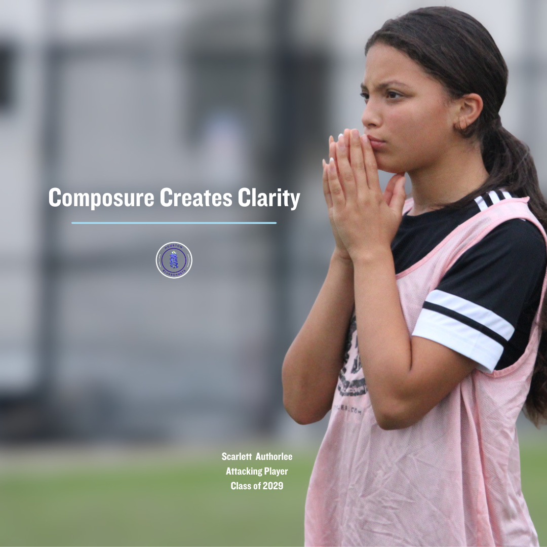 Composure creates clarity.