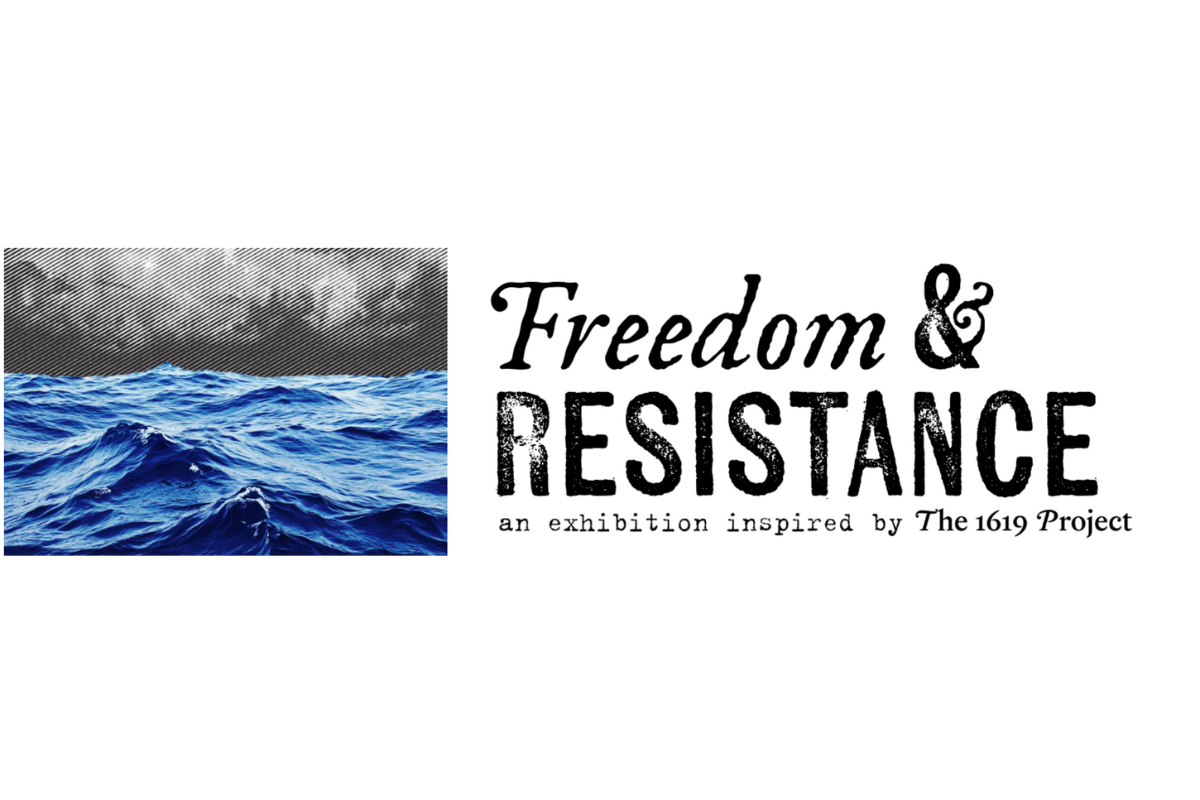 Freedom and Resistance: An Exhibition