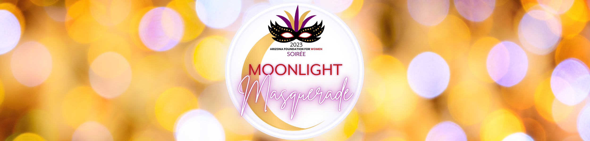 2023 Soirée - Moonlight Masquerade — Arizona Foundation for Women