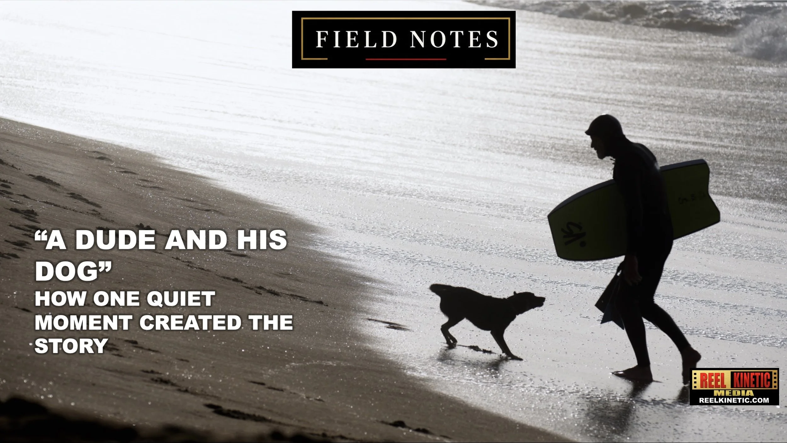 A Dude &amp; His Dog: Creating Meaning Without Dialogue