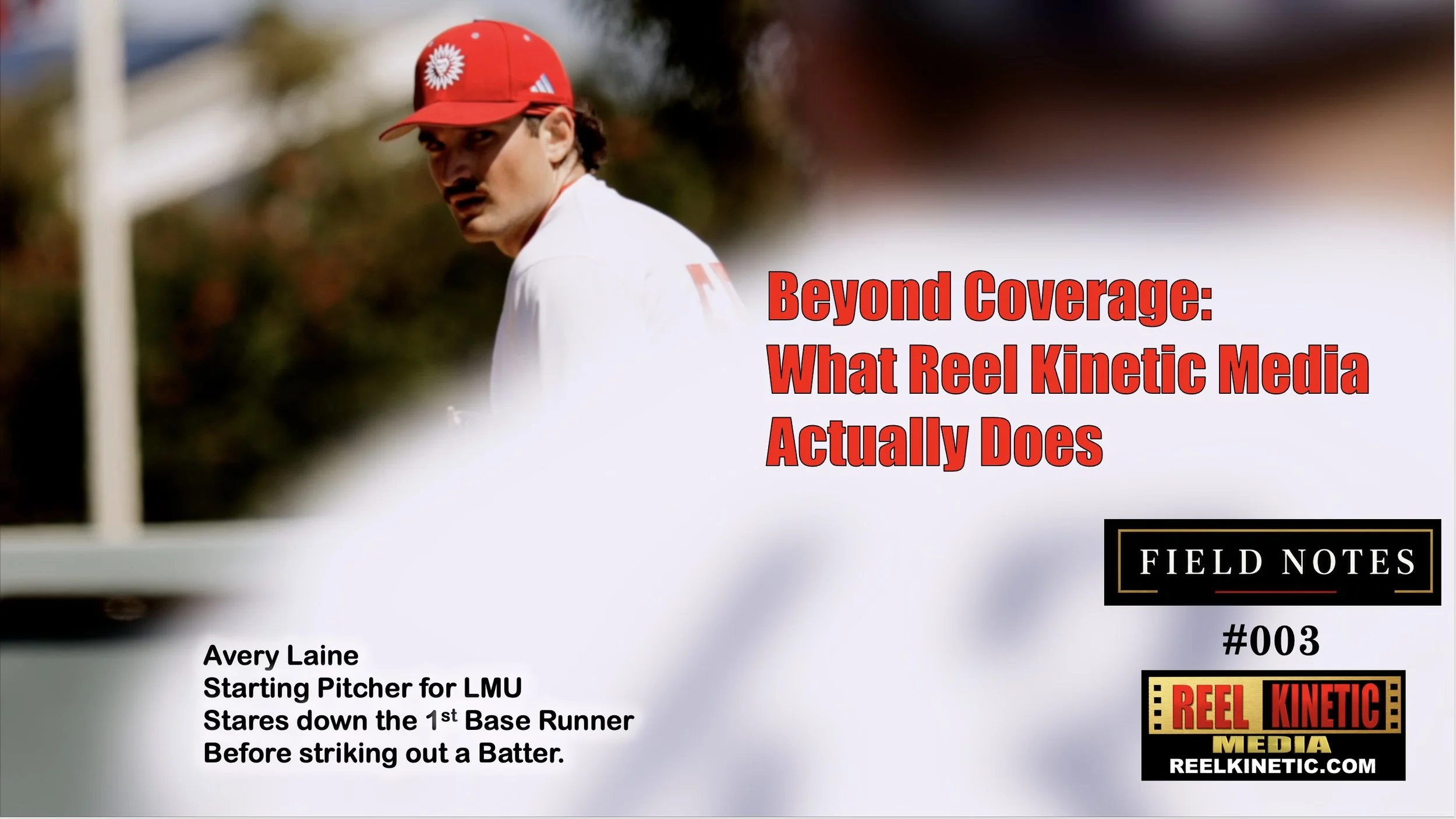 FIELD NOTES #003:  BEYOND COVERAGE 