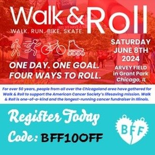BFFs! Be sure to register for the walk and roll event with the American Cancer Society. Use the discount code given to us for our community for 10% off. Show your support and break out your bike Saturday, June 8th, 2024 at Arvey Field in Grant Park f