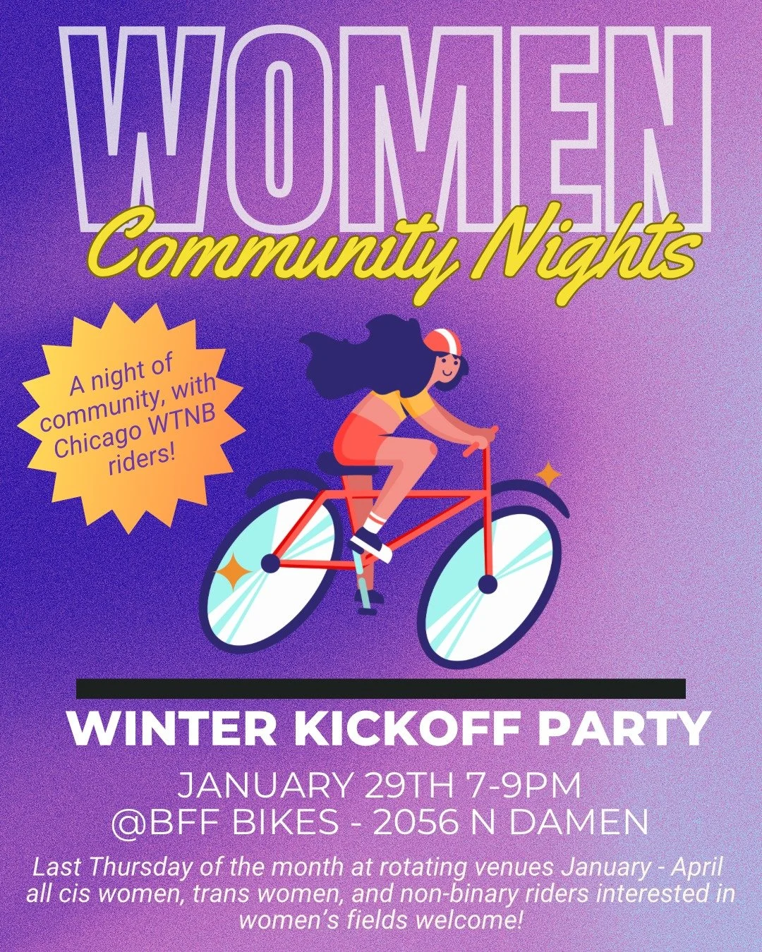 Join us Thursday January 29 for a fun women's night shin-dig! Learn more about some of the riding and teams available in chicago!!!