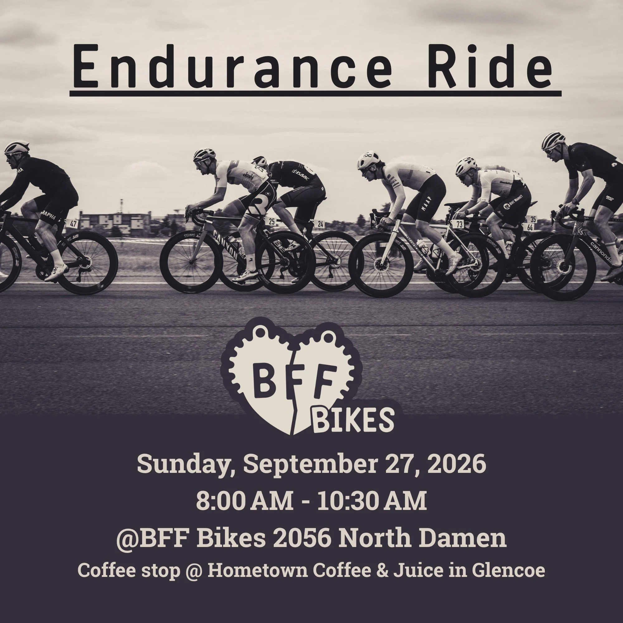 RSVP for Sunday's endurance ride. 

We will roll out from BFF @ 8am and head north, stopping at Hometown Coffee &amp; Juice in Glencoe, then ride back to the shop.

This is a no drop ride, we go as fast as our slowest rider. Expect speeds to be 15-18