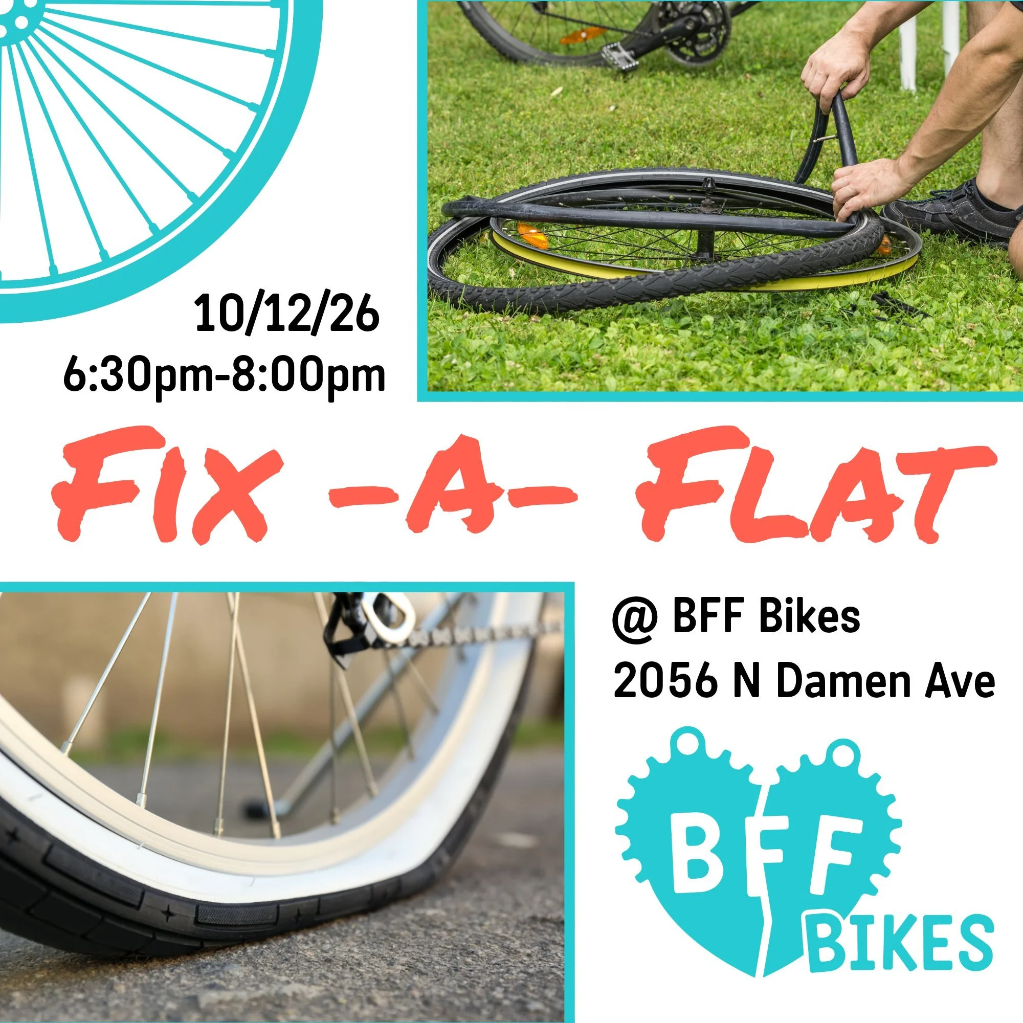 There's still some spots for Fix-A-Flat!!!
Visit the BFF Website today to sign up for the class.

Monday, October 12, 2026
6:30 PM - 8:00 PM @ BFF Bikes (2056 North Damen Ave)

Changing a flat is not only a useful skill but it&rsquo;s also a safety i