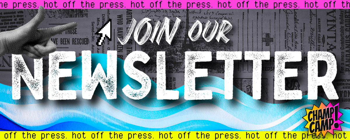 join champ camp newsletter