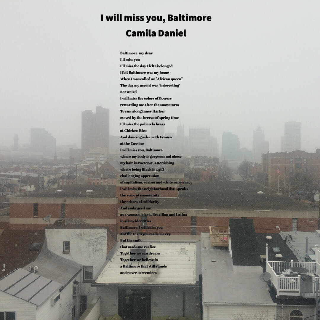 Camila Daniel le escribió un poema a Baltimore en 2017 💙 Si quieren escucharlo en su propia voz, Camila lo incluyó en su historia (disponible en la página web del proyecto). I will miss you, Baltimore
by Camila Daniel
&nbsp;
Baltimore, my dear
I'