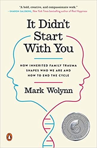 It Didn't Start With You - By Mark Wolynn