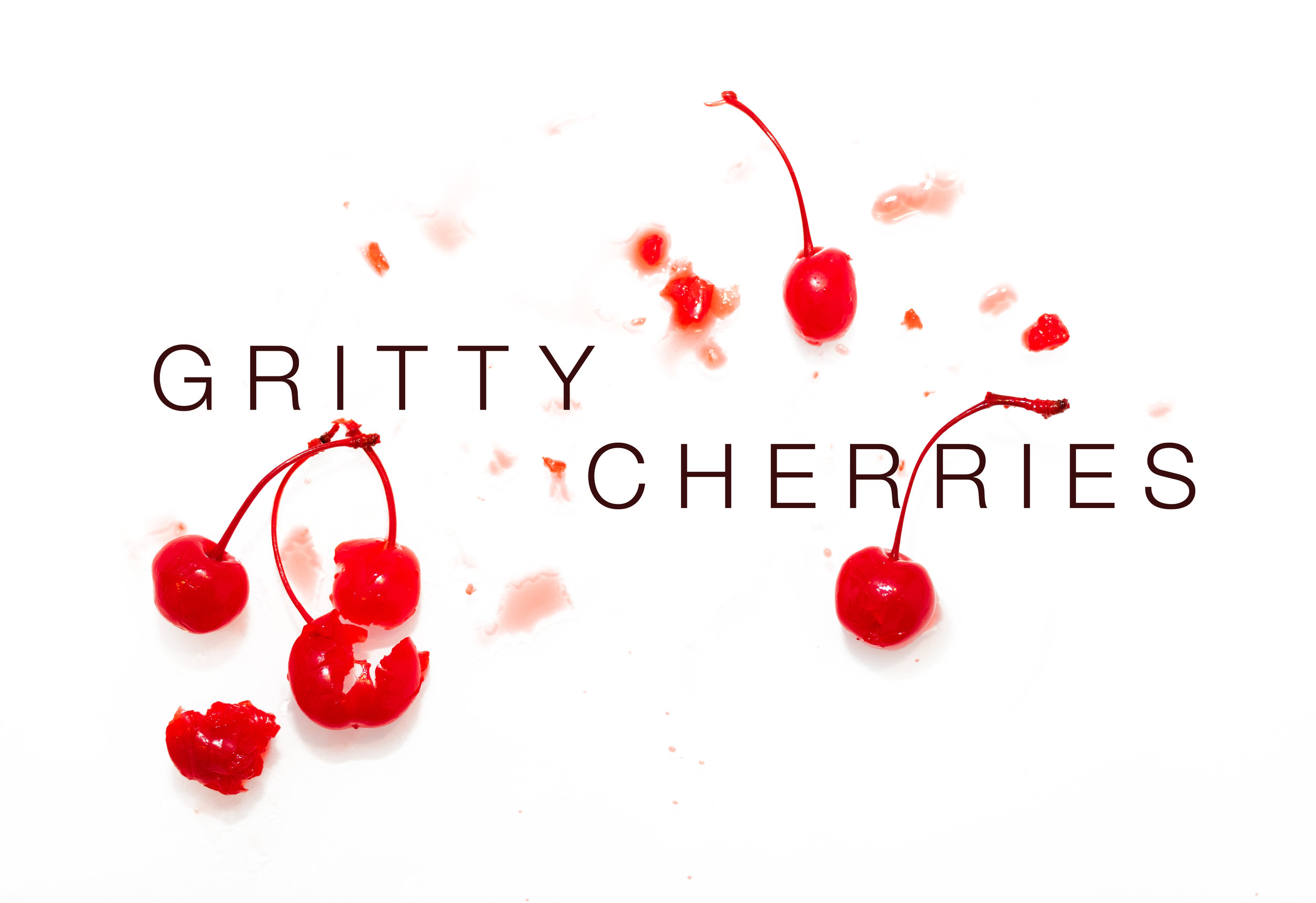 Gritty Cherries