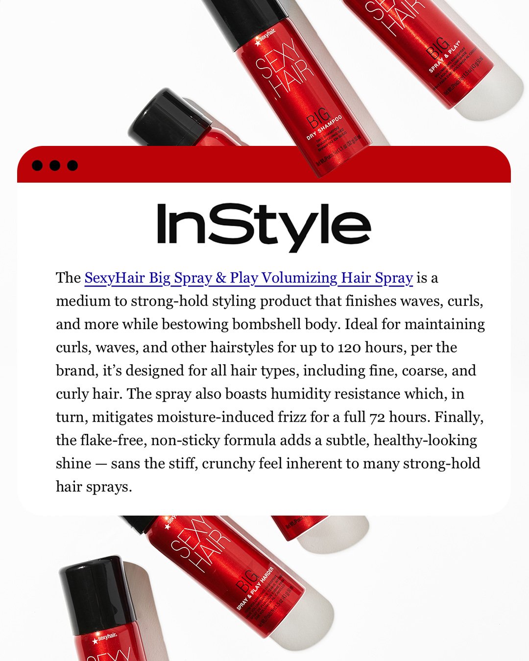A magazine page with photos of red bottles of SexyHair Big Spray & Play Volumizing Hair Spray at the top and bottom, and a description of the product below.