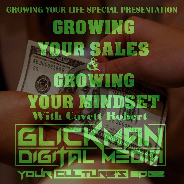 Growing Your Sales &amp; Growing Your Mindset with Cavett Robert (SPECIAL PRESENTATION)