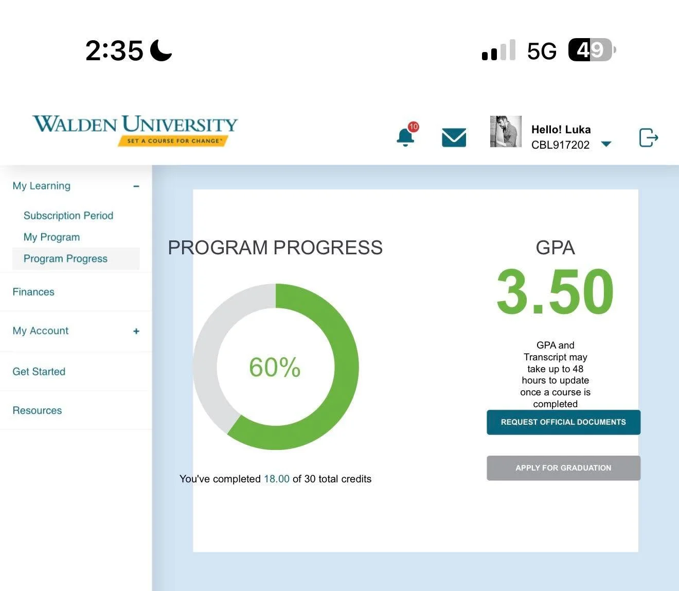 So, my Master degree is almost done. I&rsquo;m going to go for my PhD in Management when I&rsquo;m done. I&rsquo;ll officially be Dr. Luka Volkov xD. This has been very fun so far! 

BS: Early childhood education and development (✔️)
MA: Business Adm