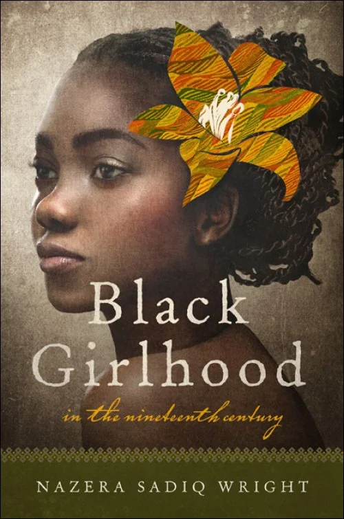 In Her Own Words: Reflections on Black Girlhood in the Nineteenth Century