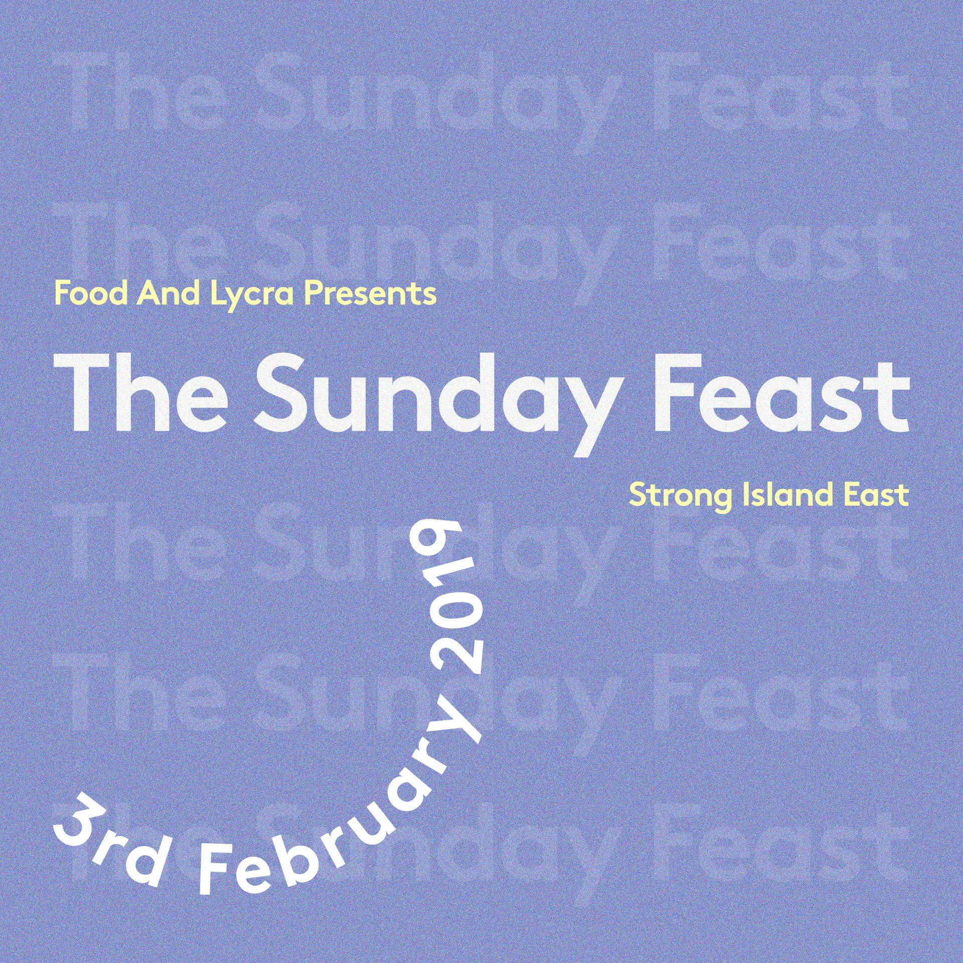 Food and Lycra Presents: The Sunday Feast
