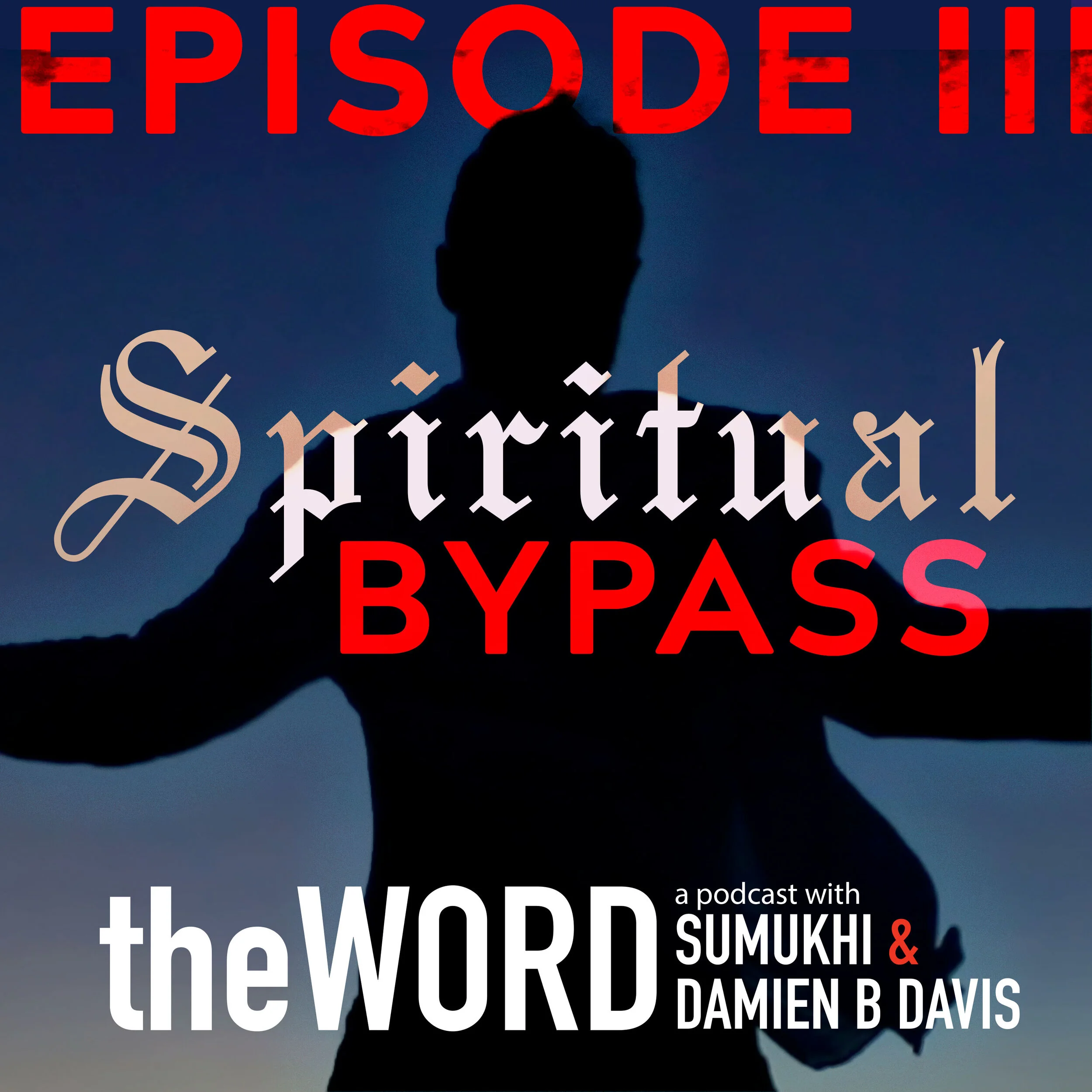 Spiritual Bypass, Episode 3