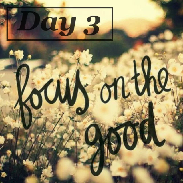 Day-3-focus-on-good.jpg