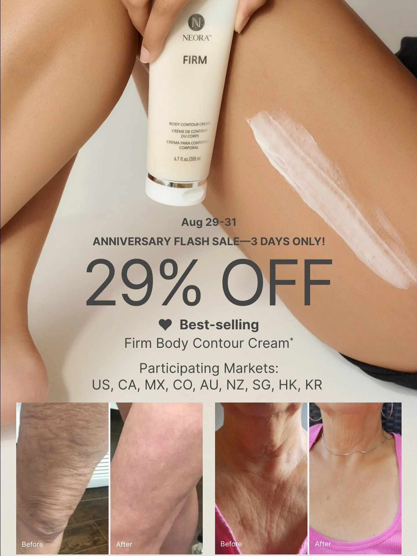 As a 🎁 gift to you (as we celebrate TOGETHER), Neora&rsquo;s 14th Anniversary, 

🗓️✨ From Fri, August 29 through Sun, August 31,&nbsp;&nbsp;snag our fan-favorite Firm Body Contour Cream for 29% OFF! ✨ 

With over 4 million bottles sold, it&rsquo;s 