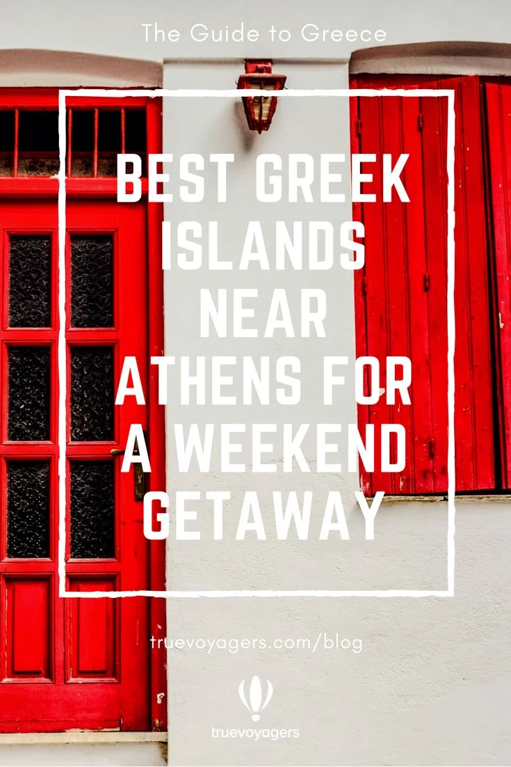Best Greek Islands near Athens for a Weekend Getaway by Truevoyagers