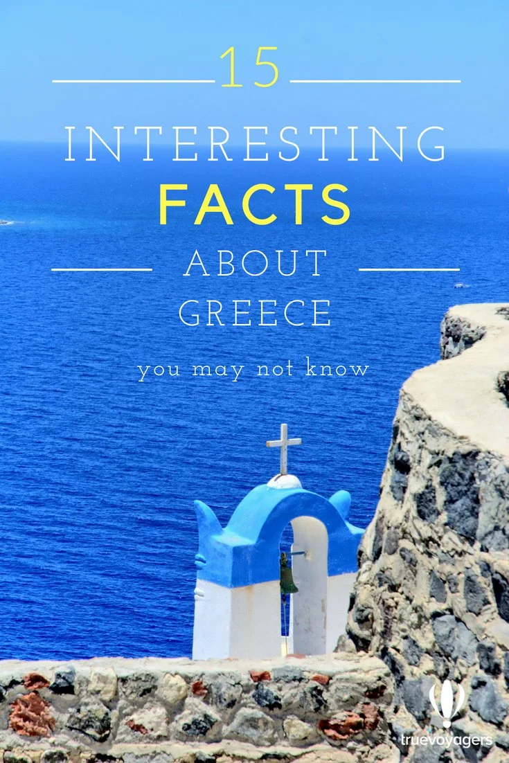 15 Interesting Facts about Greece You May Not Know by Truevoyagers
