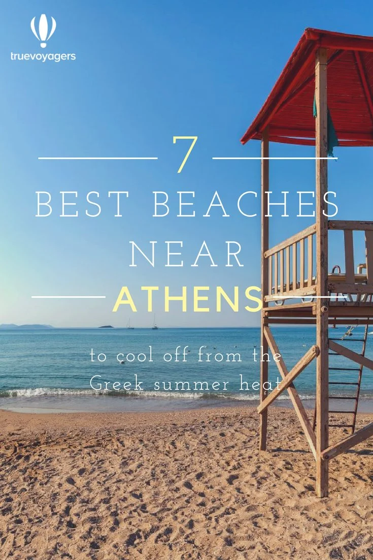 7 Best Beaches Near Athens to Cool Off From The Greek Summer Heat by Truevoyagers