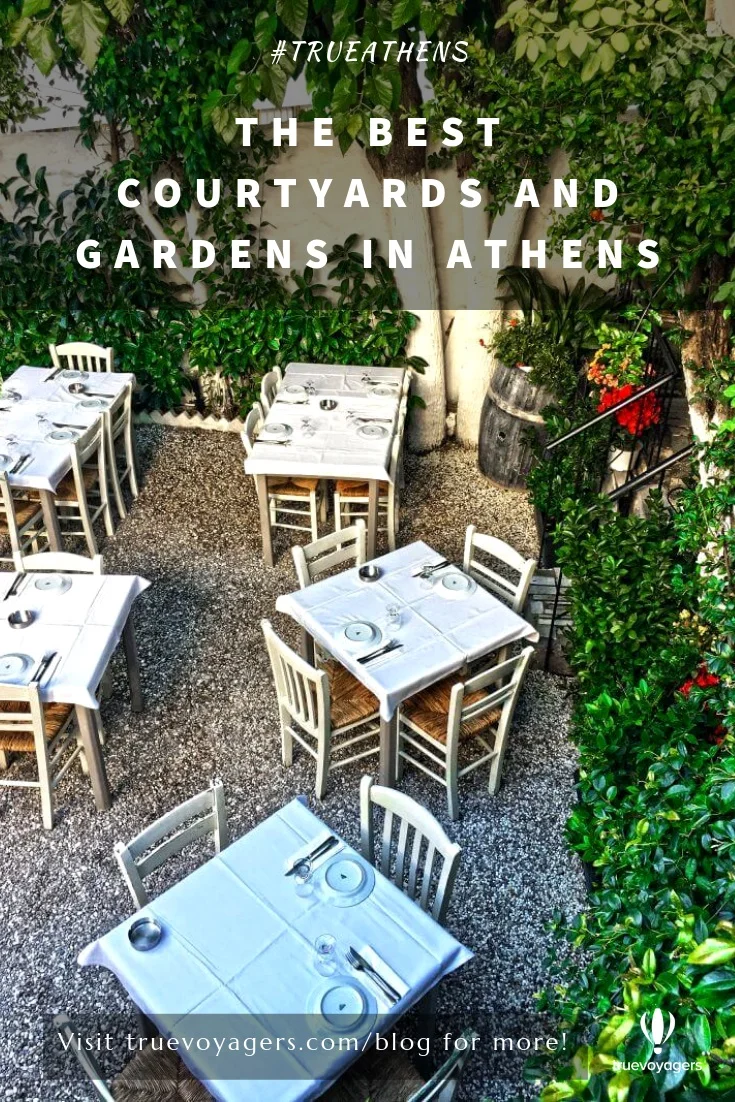 The Best Courtyards and Garden Restaurants/Cafés in Athens by Truevoyagers