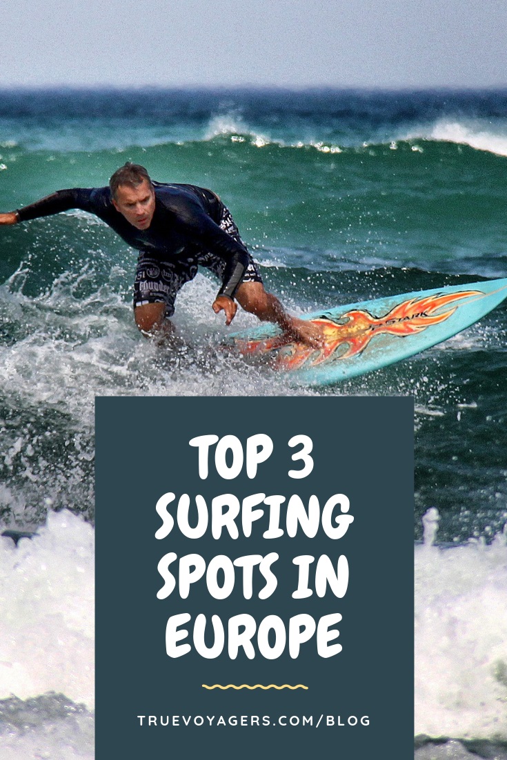 Top 3 Surfing Spots in Europe by Truevoyagers