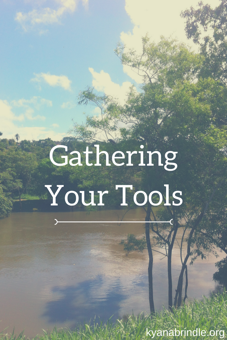 Gathering Your Tools