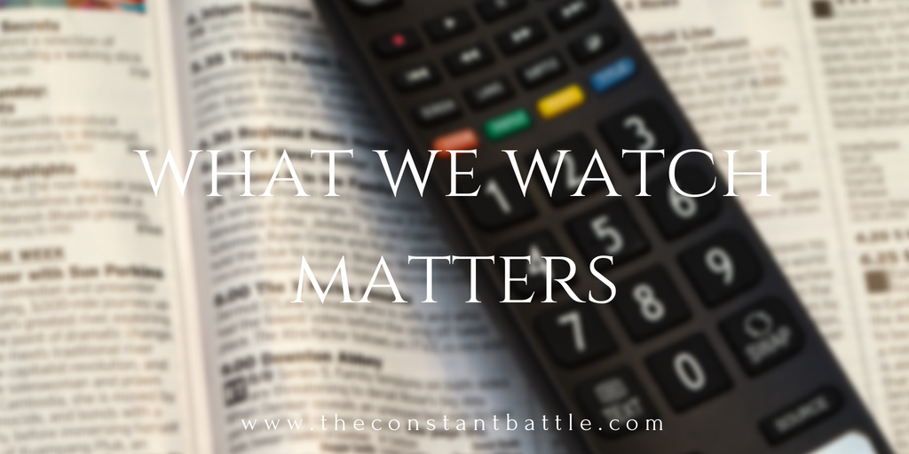 what we watch matters.png