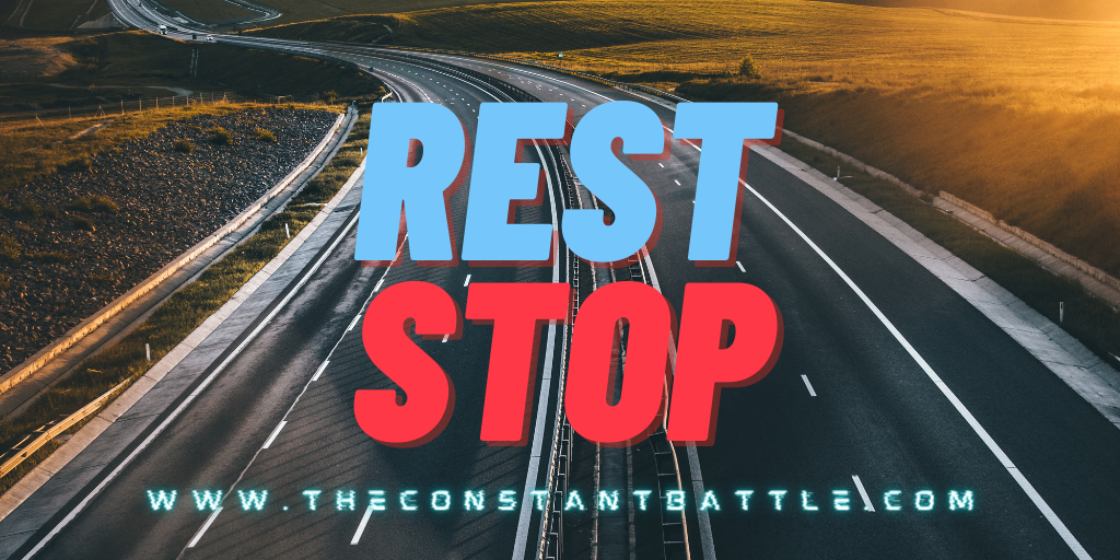 Rest Stop — The Constant Battle