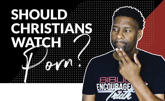 4 Reasons Christians Should Not Watch Porn