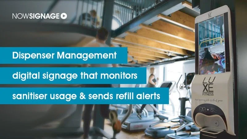 Dispenser Management digital signage that monitors hand sanitiser usage &amp; sends refill alerts