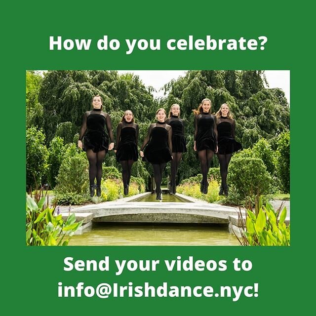 Just because we can't see each other for #StPatricksDay doesn't mean you can't celebrate at home! Message or email (info@irishdance.nyc) us pictures and videos of how you enjoy the week - whether it be from your home or even studio apartment! - danci