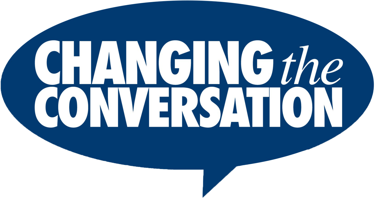 CHANGING THE CONVERSATION TOGETHER