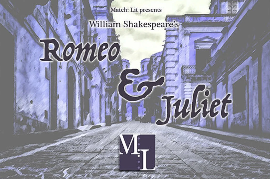Romeo &amp; Juliet- Match: Lit