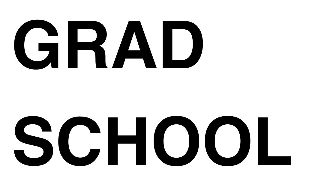 Grad School
