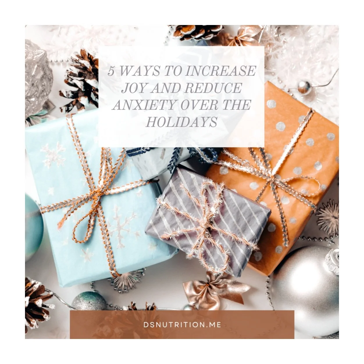 5 Ways to Increase Joy and Reduce Anxiety Over the Holidays