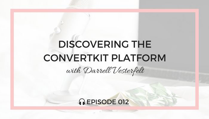 discovering-the-convertkit-platform-blog-fuel-podcast-episode-012-white.png