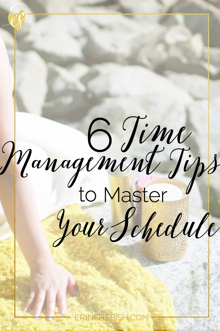 6 Time Management Tips to Master Your Schedule | Because we all could use more time!