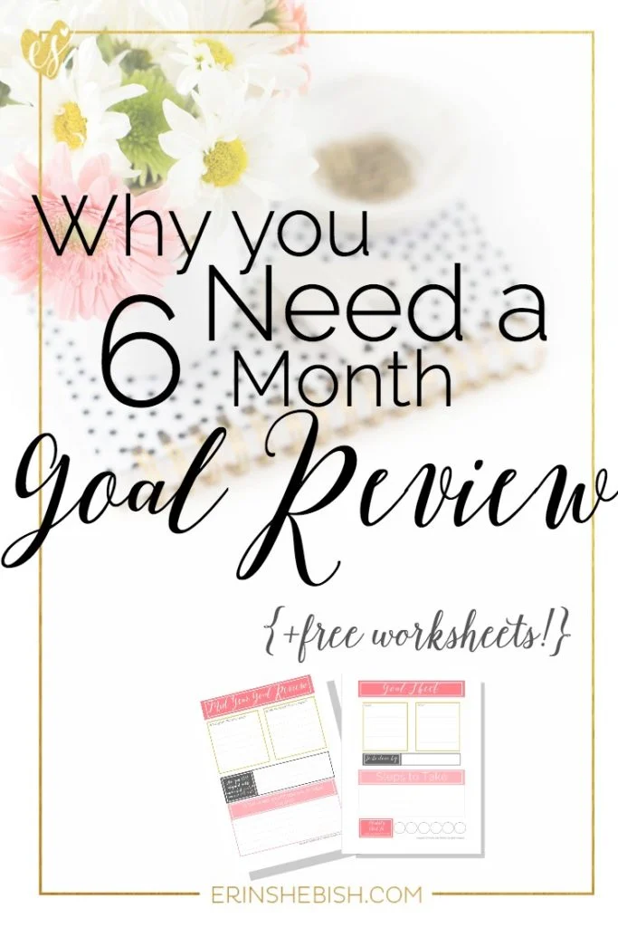 Why You Need to Have a 6 Month Goal Review {plus free printable worksheets!}